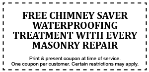 Coupon that black text says Free Chimney Saver Waterproofing Treatment with Every Masonry Repair