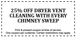 coupon with text in black that says 25% Off Dryer Vent Cleaning with Every Chimney Sweep